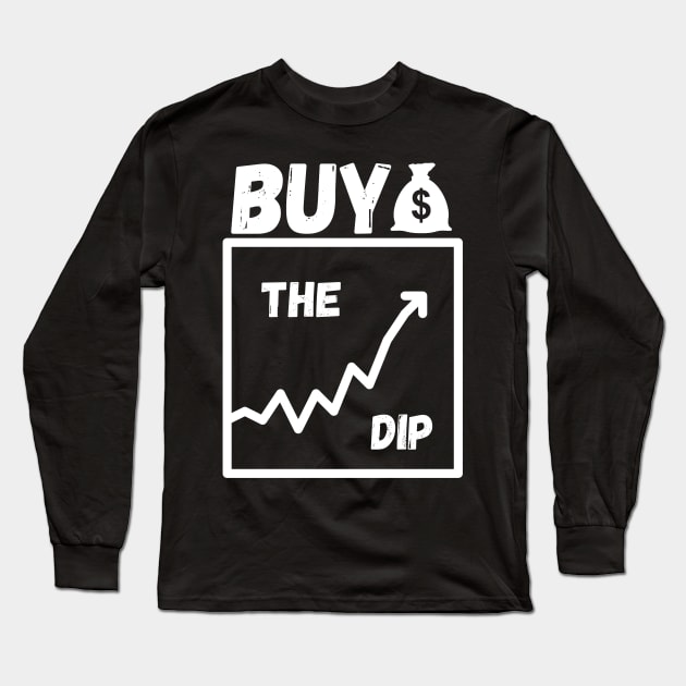 Buy The Dip, Market Timing Long Sleeve T-Shirt by maxdax